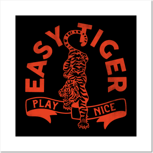 "Easy Tiger, Play Nice" Cool & Retro Red Tiger Design Posters and Art